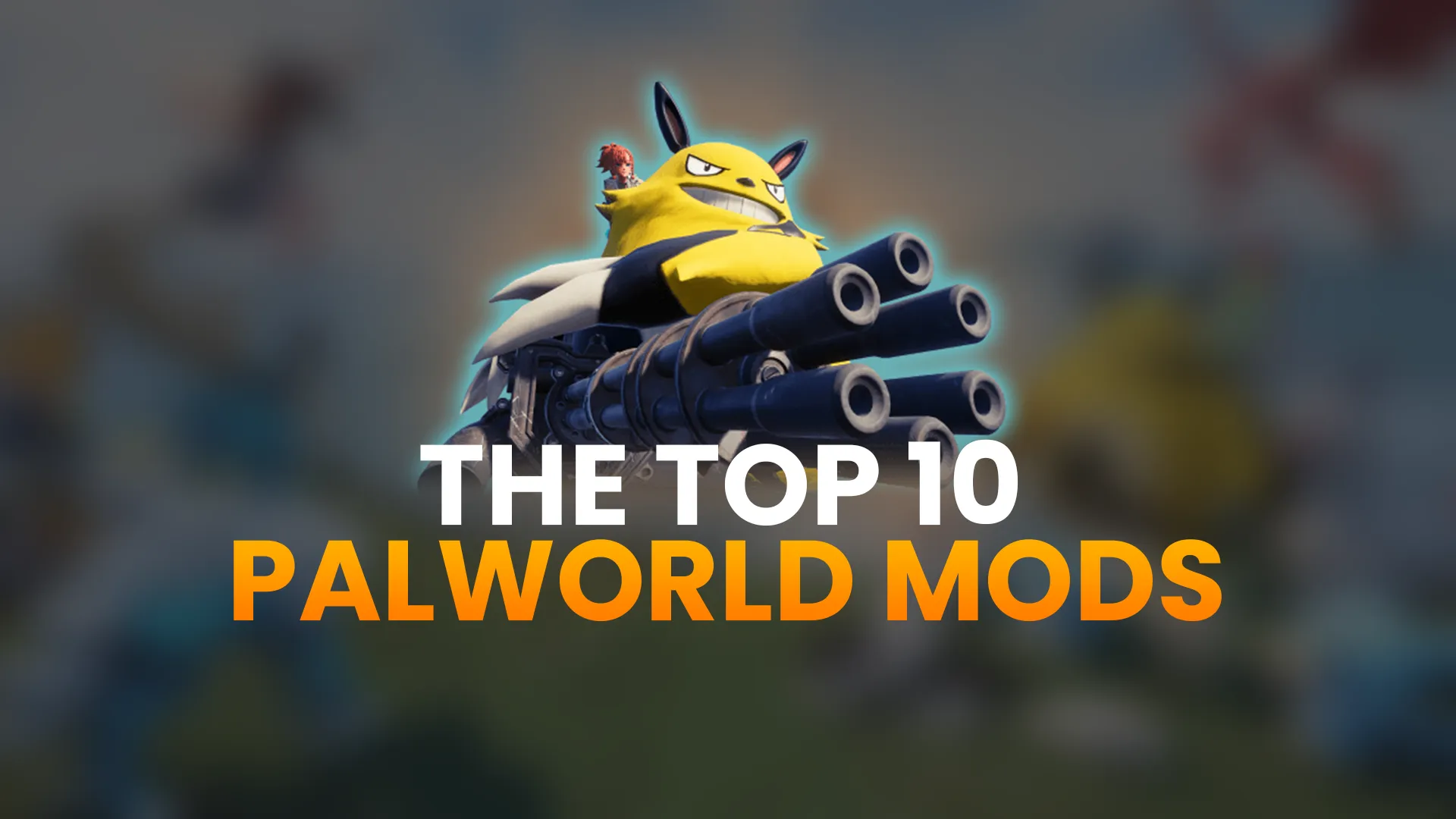 The best 10 Palworld Mods