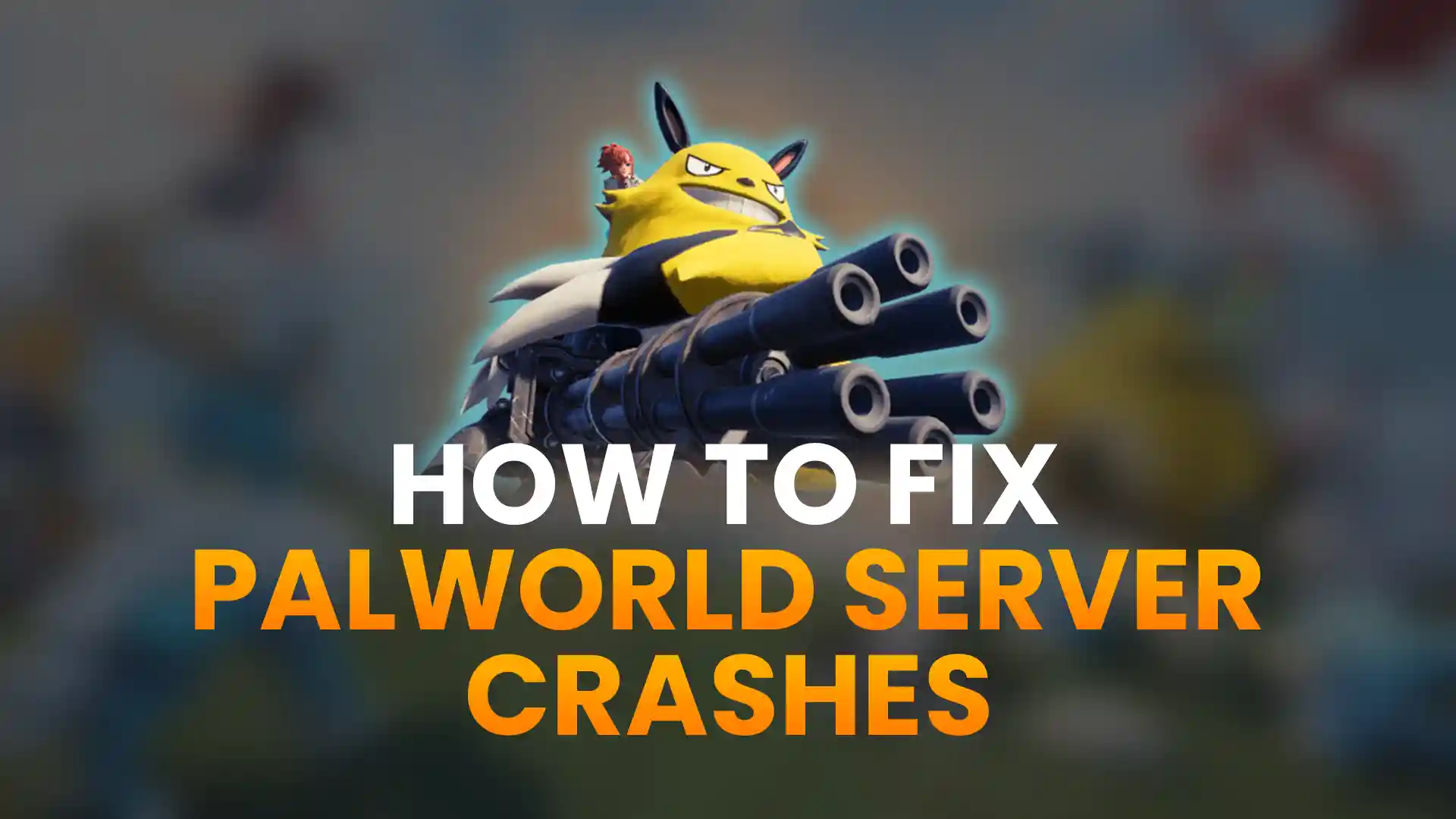 How to fix Palworld Server Crashes