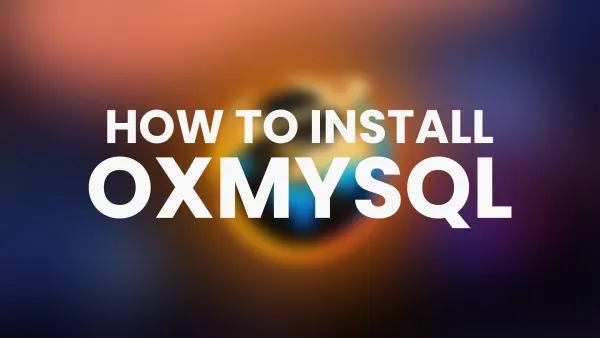 Installing OxMySQL to Fivem