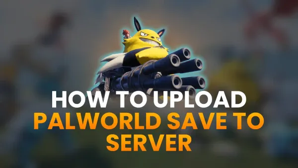 how to upload palworld save to server